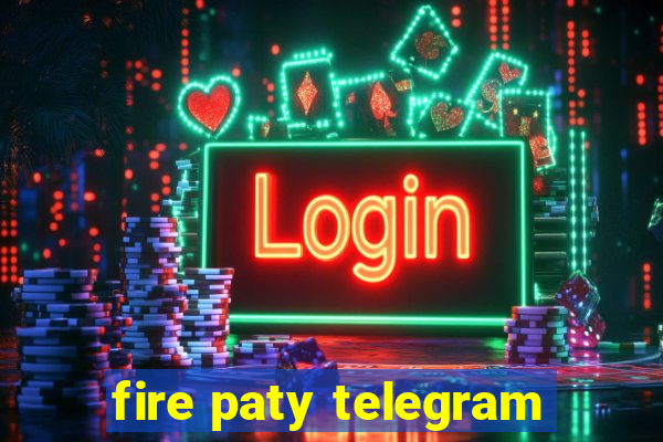 fire paty telegram